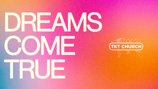 Dreams come True
