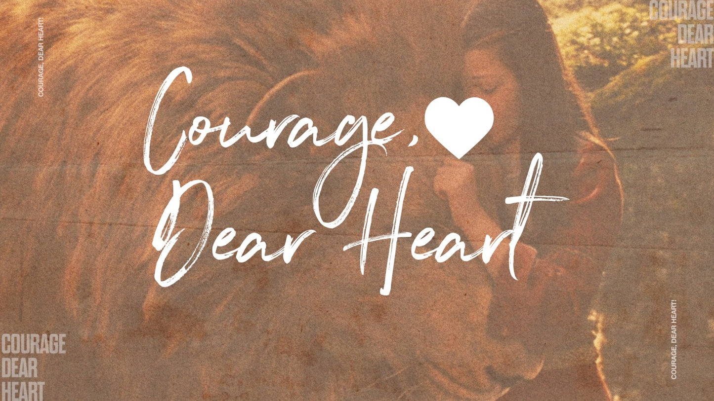 Courage ЁЯдН  Dear Heart