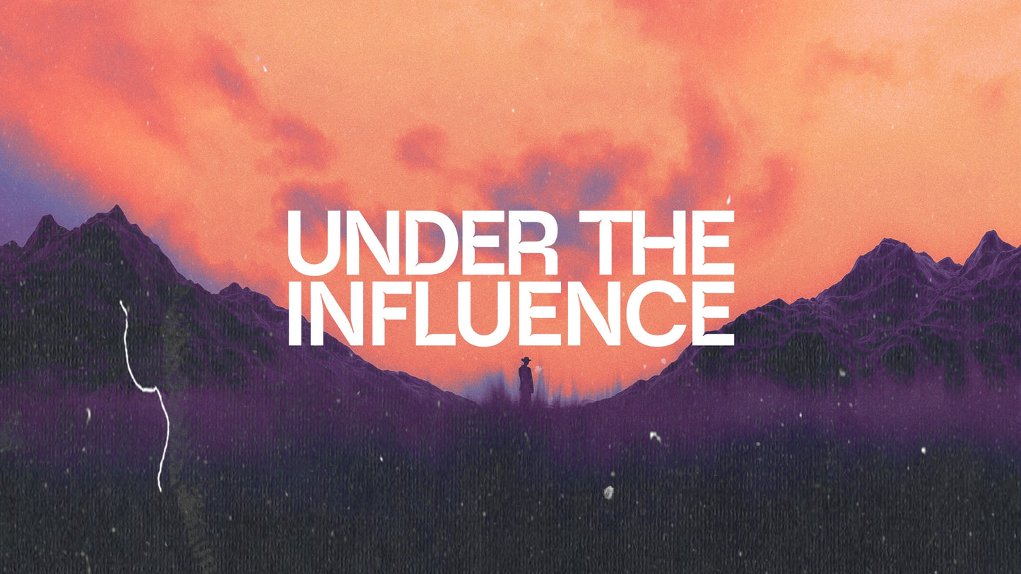 Under the Influence