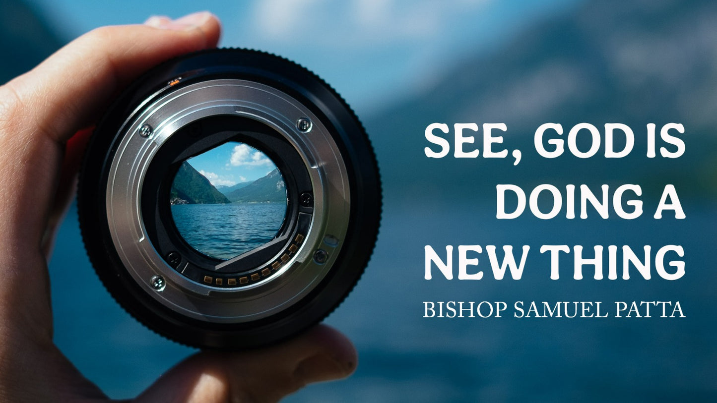 See, God is doing a New Thing - II