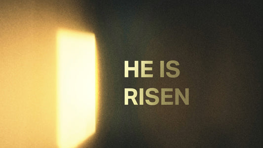 He Is Risen