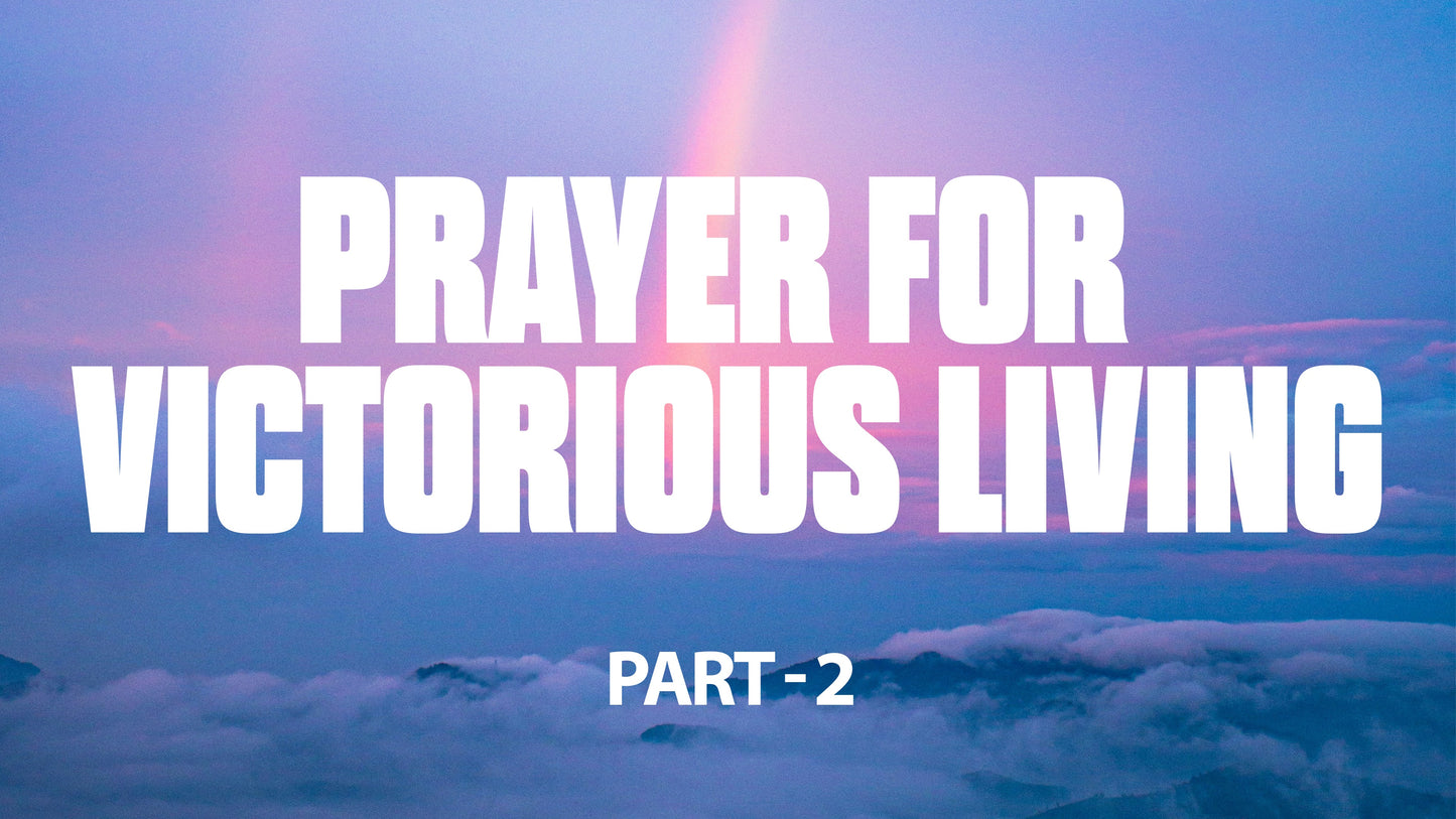 Prayer For Victorious Living Part 2 - Bishop Samuel Patta - 7 Dec 25