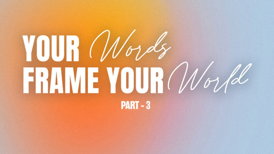 Your Words Frame Your World Part 3 - 26 Oct 25 - Ps Steven Patta