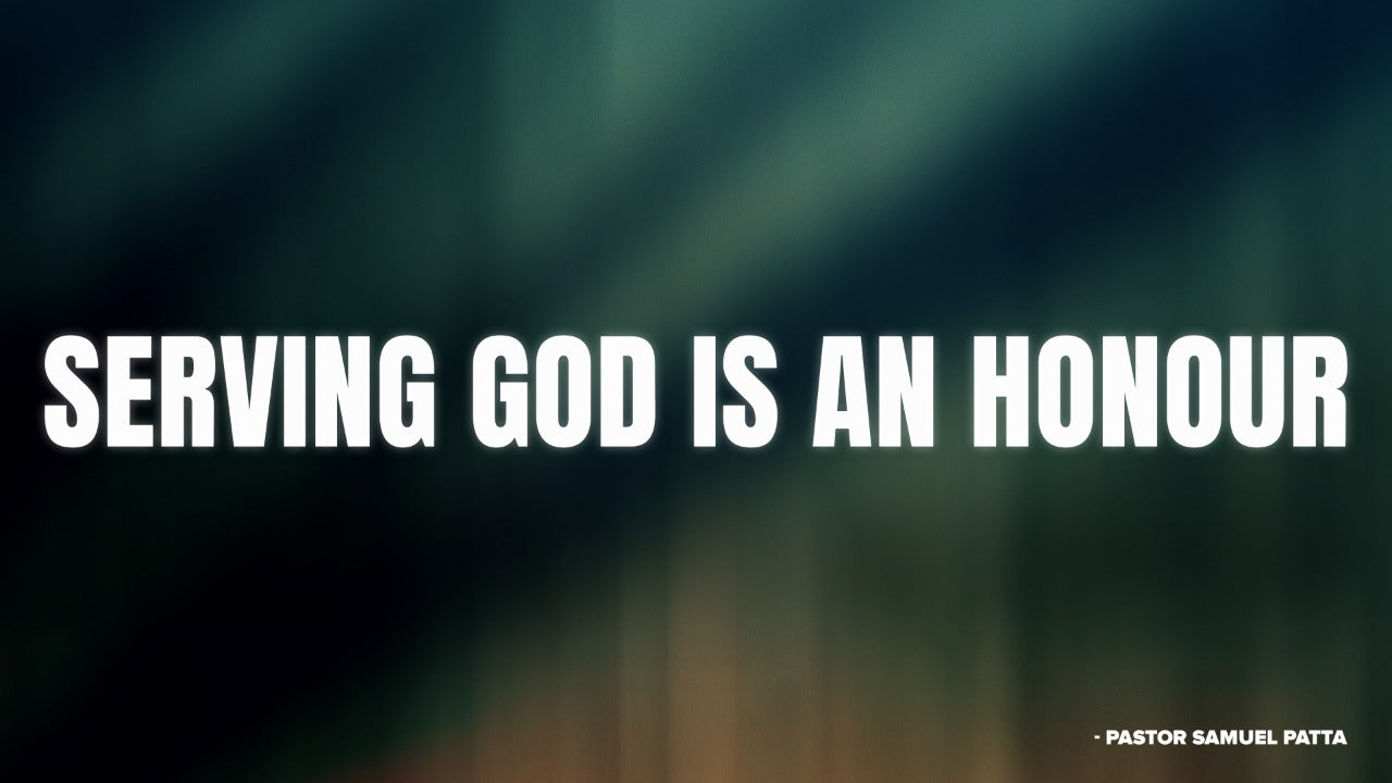 Serving God is an Honor - 04/07/21