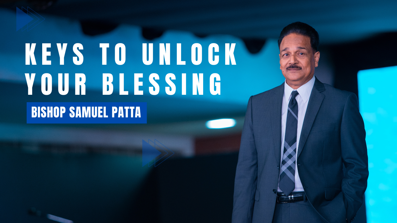 Keys to unlock your Blessings - 04