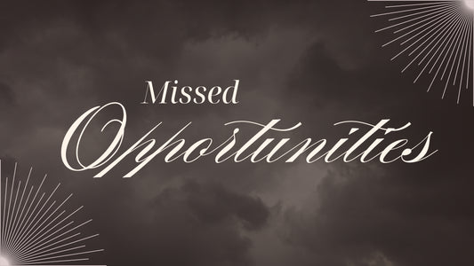 Missed Opportunities - Ps Debbie Patta - 27 th Jul 25