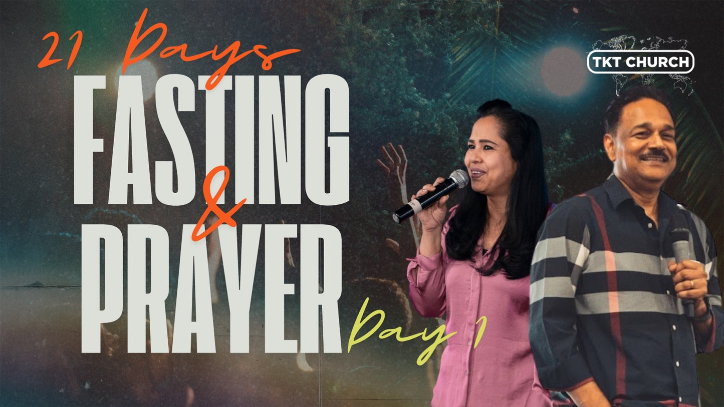 Day 1 of 21 Days of Fasting & Prayer 2025