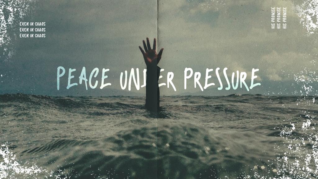 PEACE UNDER PRESSURE - Sunday Sermon