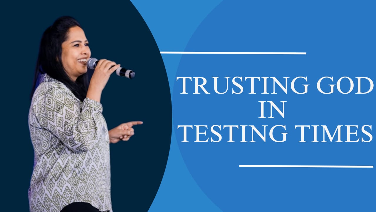 Trusting God in Testing Times - 04 Jun 23