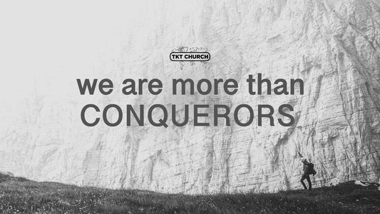 we are more than conquerors