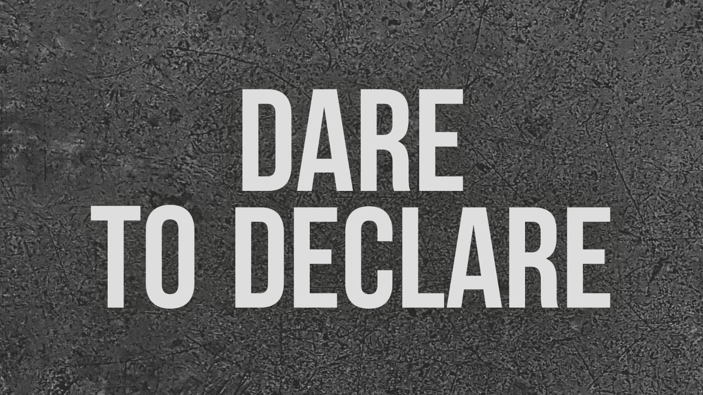 Dare To Declare - 07 Sep 25