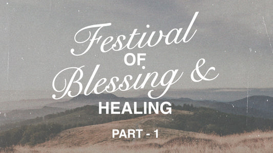 Festival of Blessing & Healing  01 - 28th Mar 25