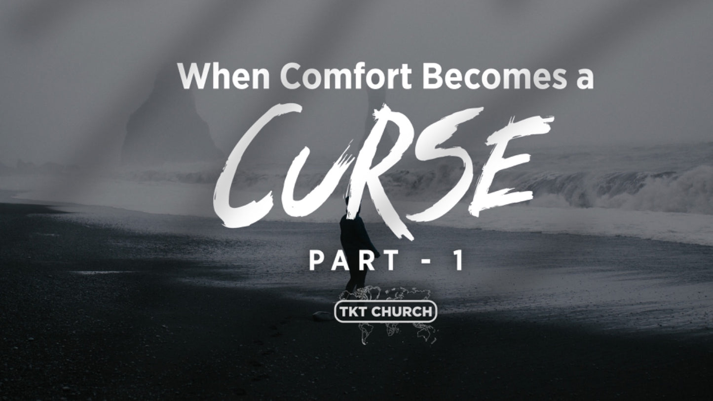 When Comfort becomes a Curse Part 1 - 14 Sep 25