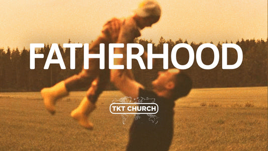 Fatherhood - 15 Jun 25