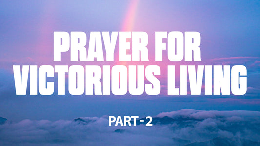 Prayer For Victorious Living Part 2 - Bishop Samuel Patta - 7 Dec 25