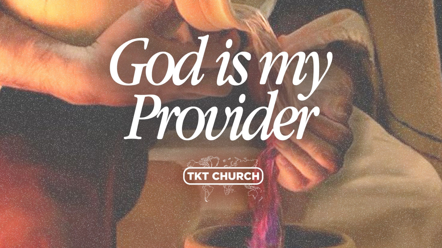 God Is My Provider - 27 Jul 25