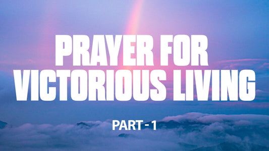Prayer For Victorious Living Part 1 - Bishop Samuel Patta - 30 Nov 25