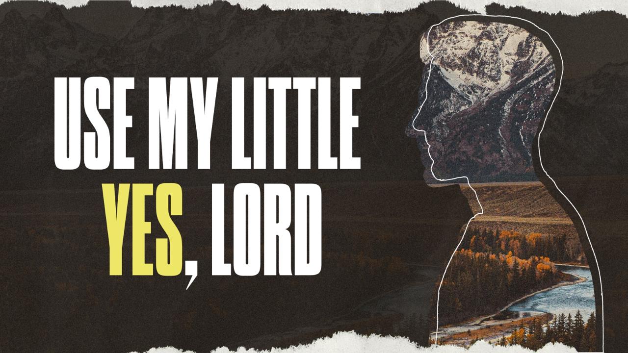 Use My Little Yes, Lord!  - Ps. Jon Norman