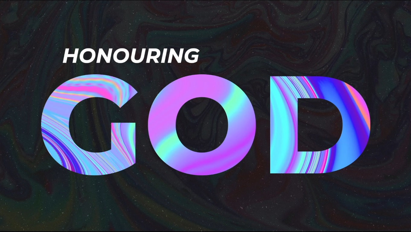 Honoring God - 17/5/20