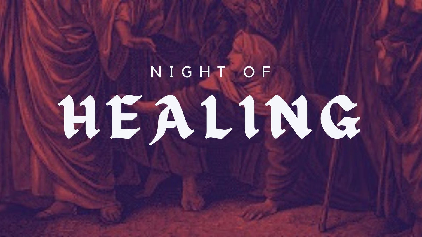 Night of Healing - 17/06/22