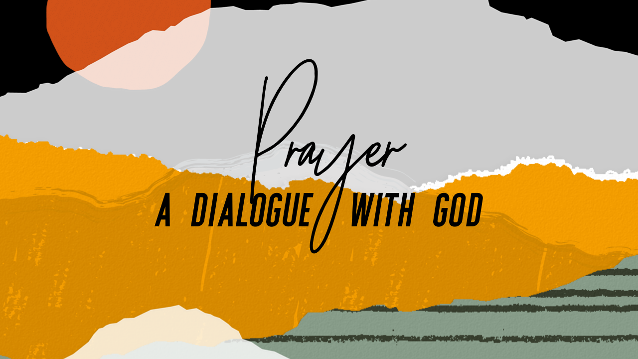 prayer- a dialogue with god I