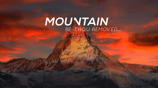 MOUNTAIN BE THOU REMOVED - 02