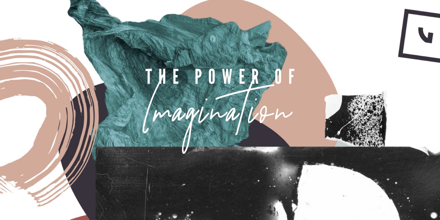 THE POWER OF IMAGINATION