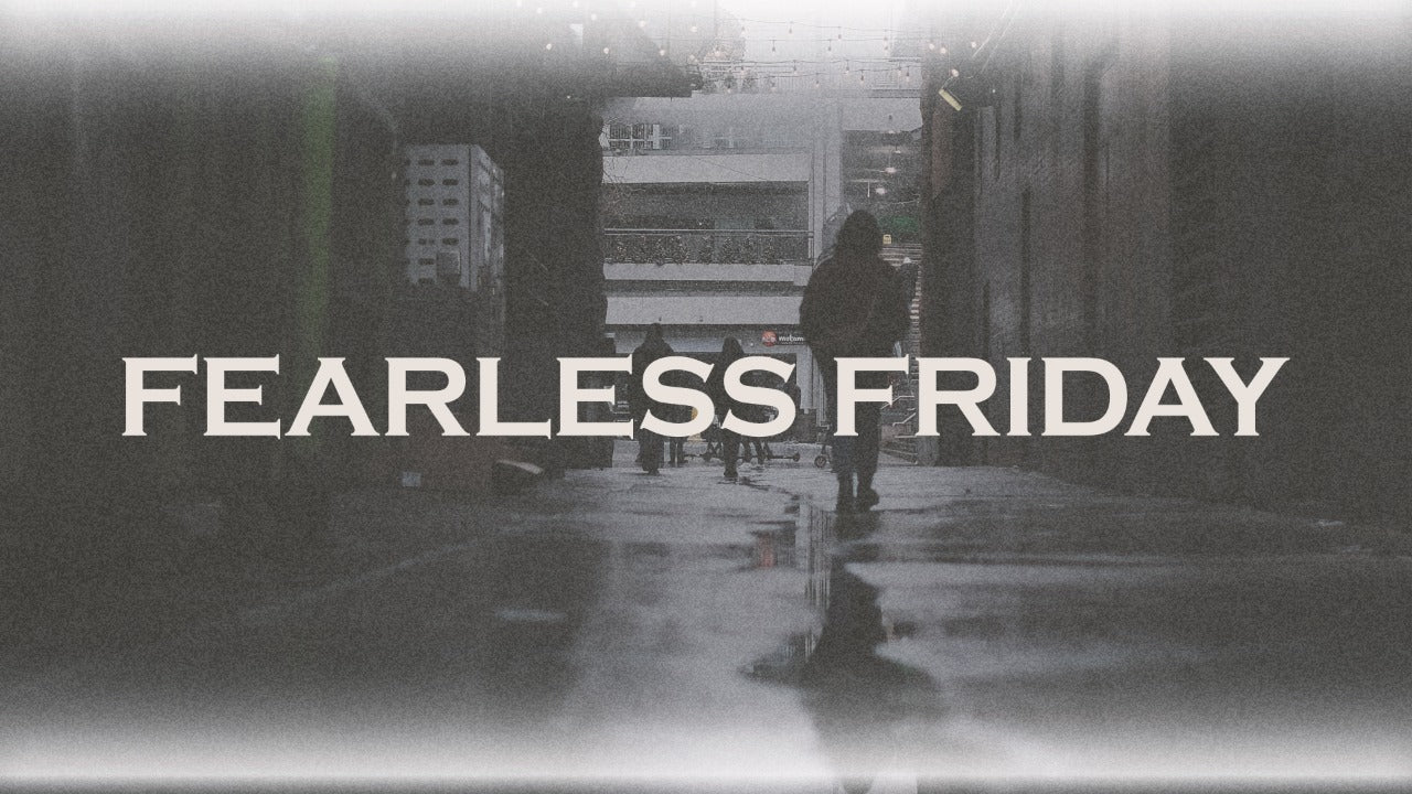 Fearless Friday- 28/05/21