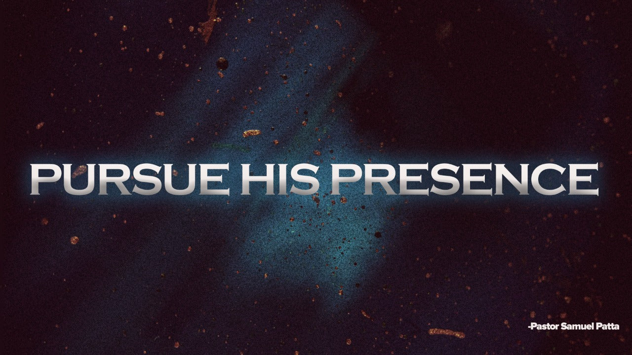 Pursue His Presence - 03/09/21