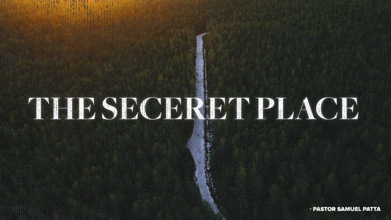 The Secret Place - 09/07/21