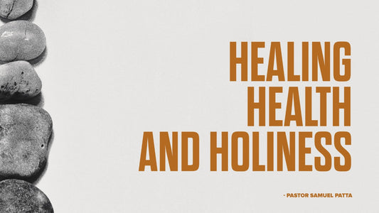 Healing, Health and Holness - 09/04/21