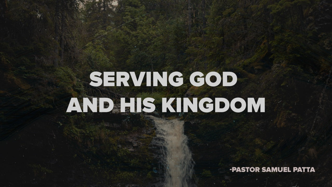 Serving God and his kingdom - 09/01/22