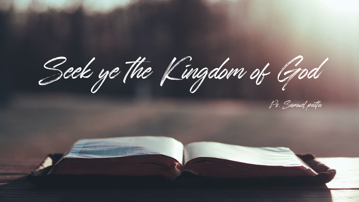 Seek ye the kingdom of god - 19/09/21