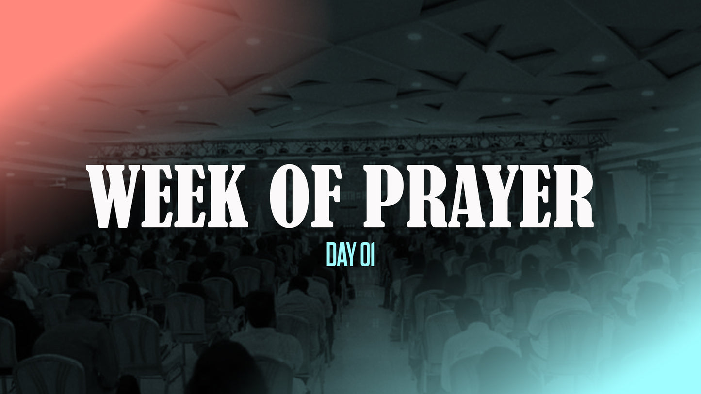 Week of Prayer - Day-1